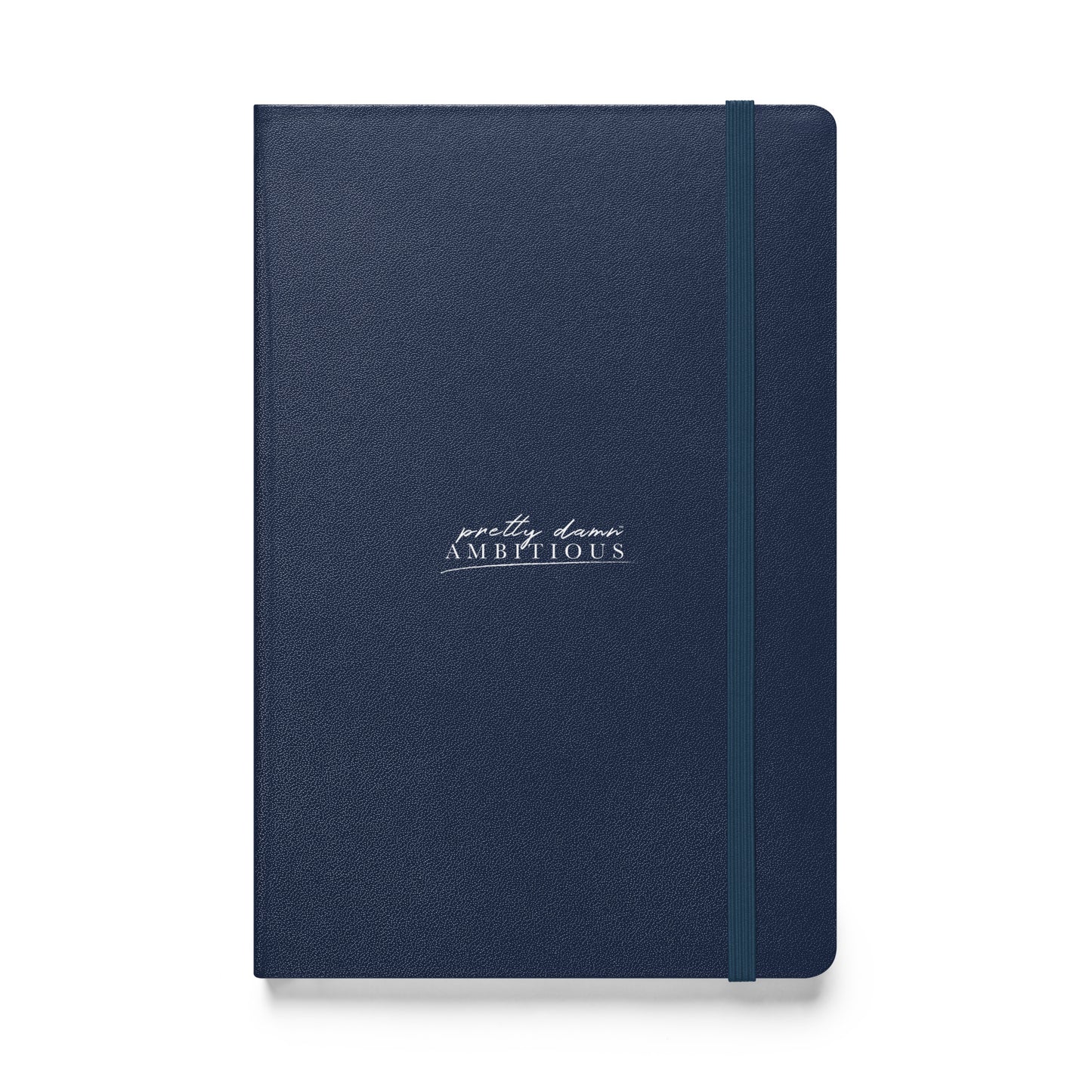 Pretty Damn Ambitious™ Hardcover Bound Notebook