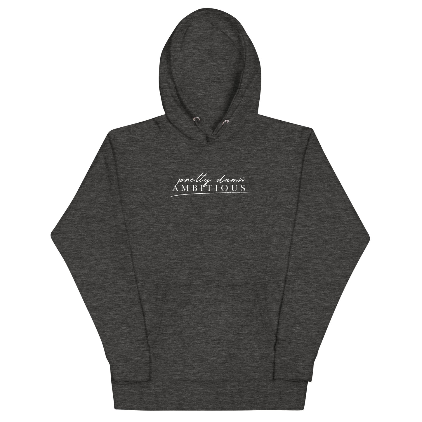 The Pretty Damn Ambitious™ Unisex Hoodie