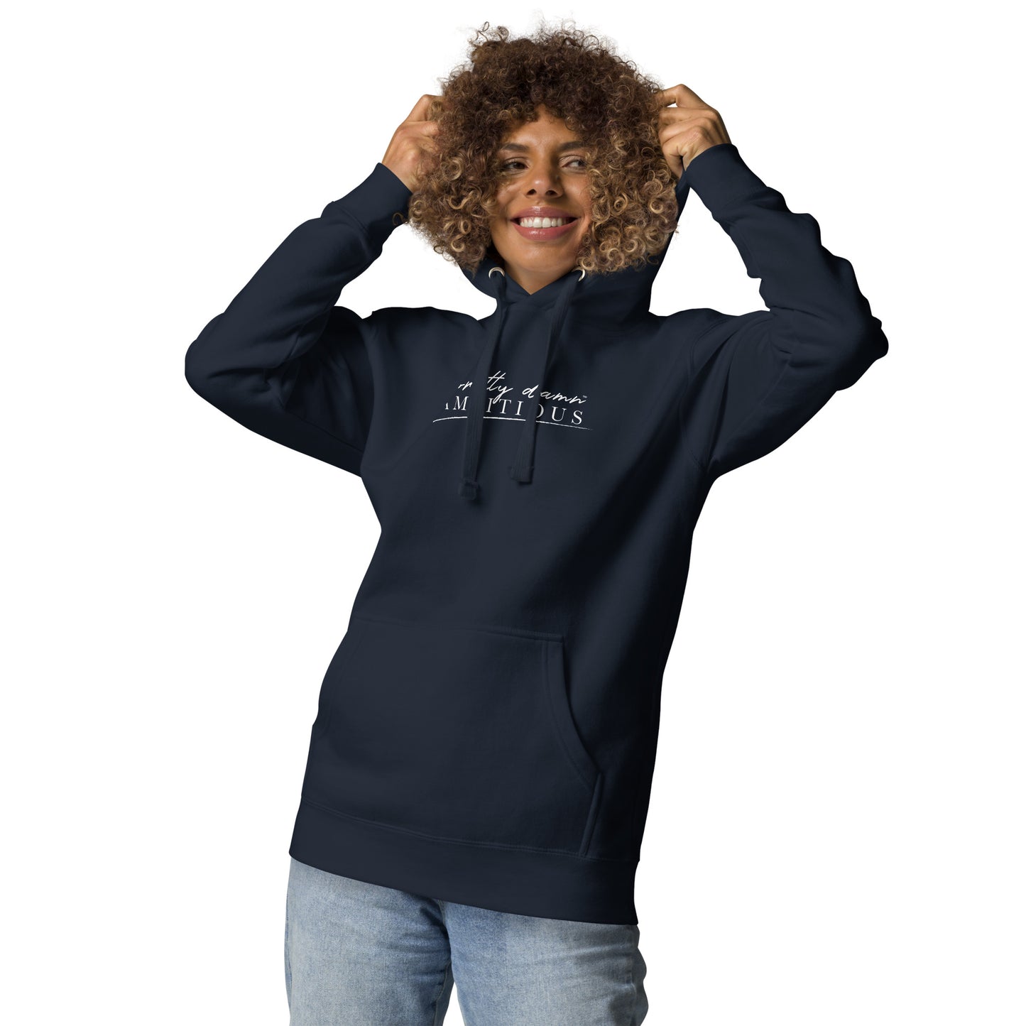 The Pretty Damn Ambitious™ Unisex Hoodie