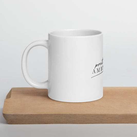 Pretty Damn Ambitious™  White Glossy Mug
